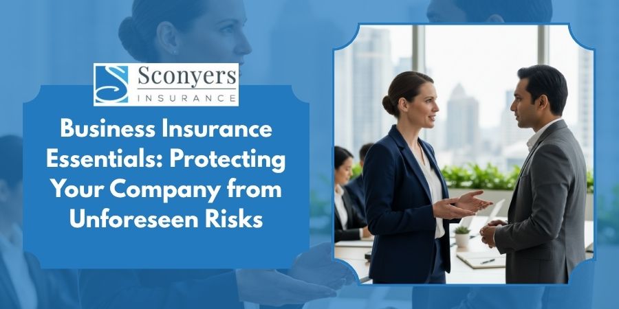 Business Insurance Essentials: Protecting Your Company from Unforeseen Risks
